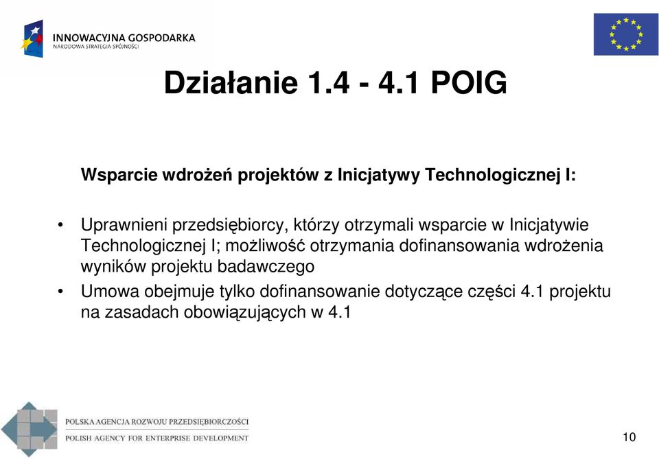 moŝliwość otrzymania dofinansowania wdroŝenia wyników projektu badawczego Umowa