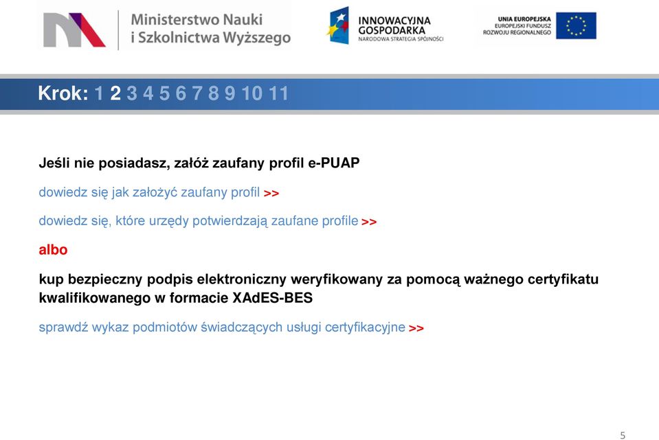 bezpieczny podpis elektroniczny weryfikowany za pomocą ważnego certyfikatu