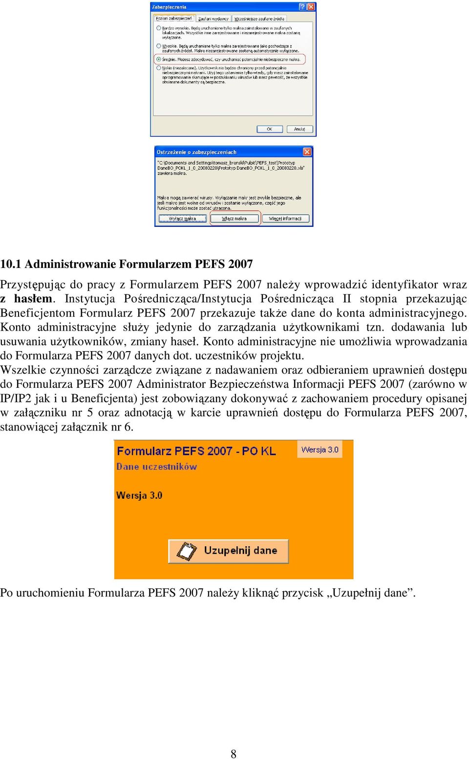 Konto administracyjne służy jedynie do zarządzania użytkownikami tzn. dodawania lub usuwania użytkowników, zmiany haseł.