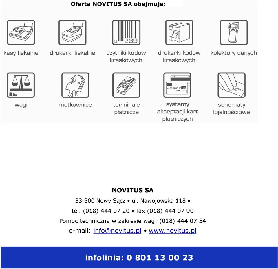 (018) 444 07 20 fax (018) 444 07 90 Pomoc techniczna w