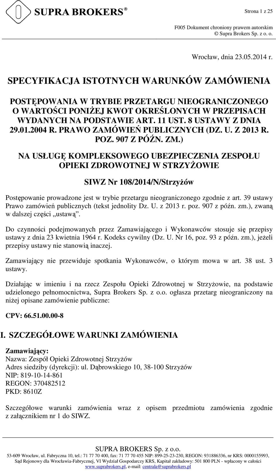 2004 R. PRAWO ZAMÓWIEŃ PUBLICZNYCH (DZ. U. Z 2013 R. POZ. 907 Z PÓŹN. ZM.