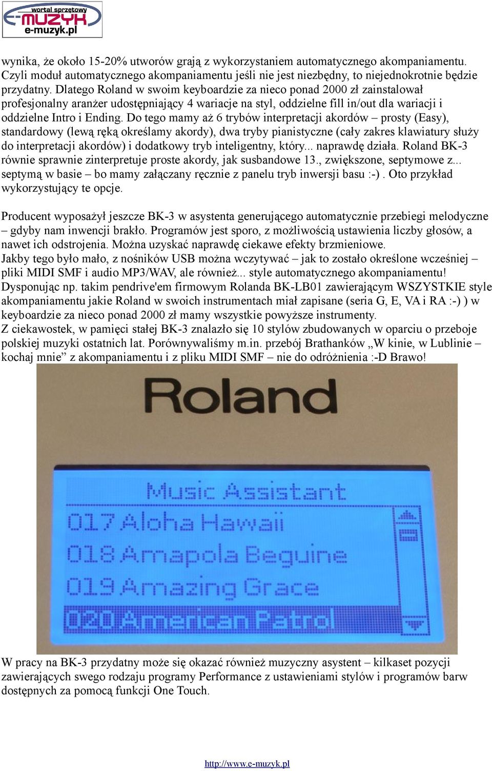 Do tego mamy aż 6 trybów interpretacji akordów prosty (Easy), standardowy (lewą ręką określamy akordy), dwa tryby pianistyczne (cały zakres klawiatury służy do interpretacji akordów) i dodatkowy tryb