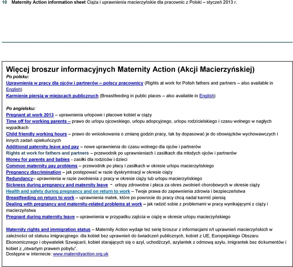 available in English) Karmienie piersią w miejscach publicznych (Breastfeeding in public places also available in English) Po angielsku: Pregnant at work 2013 uprawnienia urlopowe i płacowe kobiet w