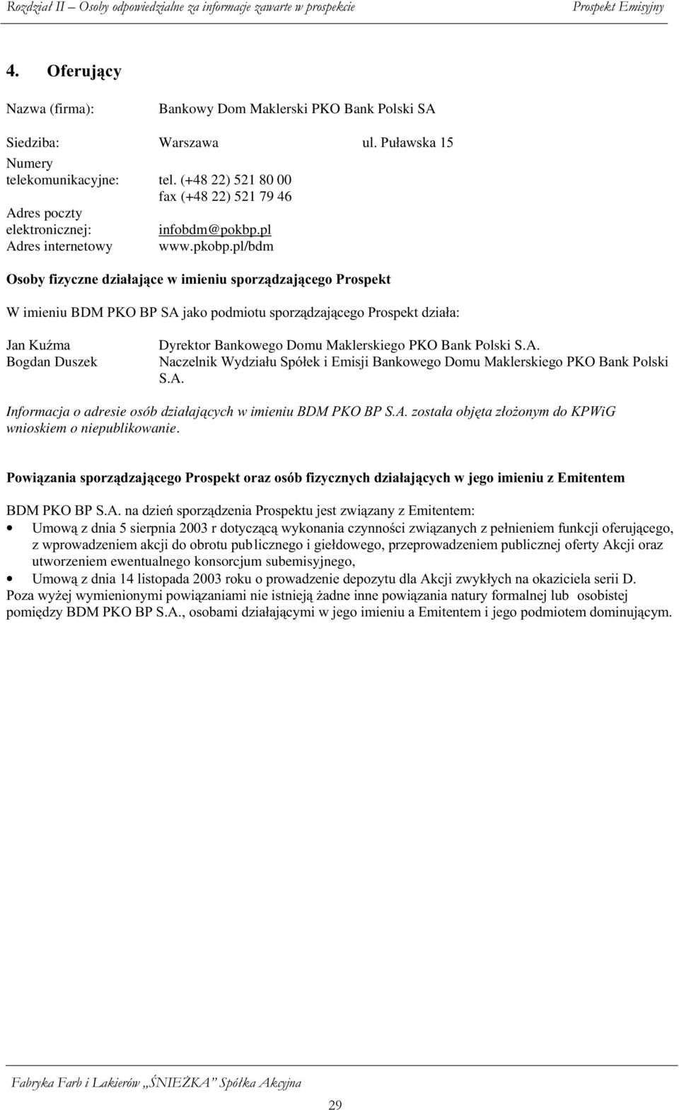 2%36$MDNRSRGPLRWXVSRU]iG]DMi HJR3URVSHNWG]LDáD -DQ.X PD Bogdan Duszek Dyrektor Bankowego Domu Maklerskiego PKO Bank Polski S.A. 1D ]HOQLN:\G]LDáX6SyáHNL(PLVML%DQNRZHJR'RPX0DNOHUVNLHJR3.2%DQN3ROVNL S.