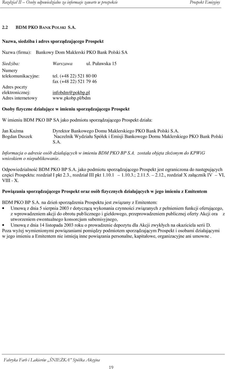 2%36$MDNRSRGPLRWXVSRU]iG]DMi HJR3URVSHNWG]LDáD -DQ.X PD Bogdan Duszek Dyrektor Bankowego Domu Maklerskiego PKO Bank Polski S.A. 1D ]HOQLN:\G]LDáX6SyáHNL(PLVML%DQNRZHJR'RPX0DNOHUVNLHJR3.2%ank Polski S.