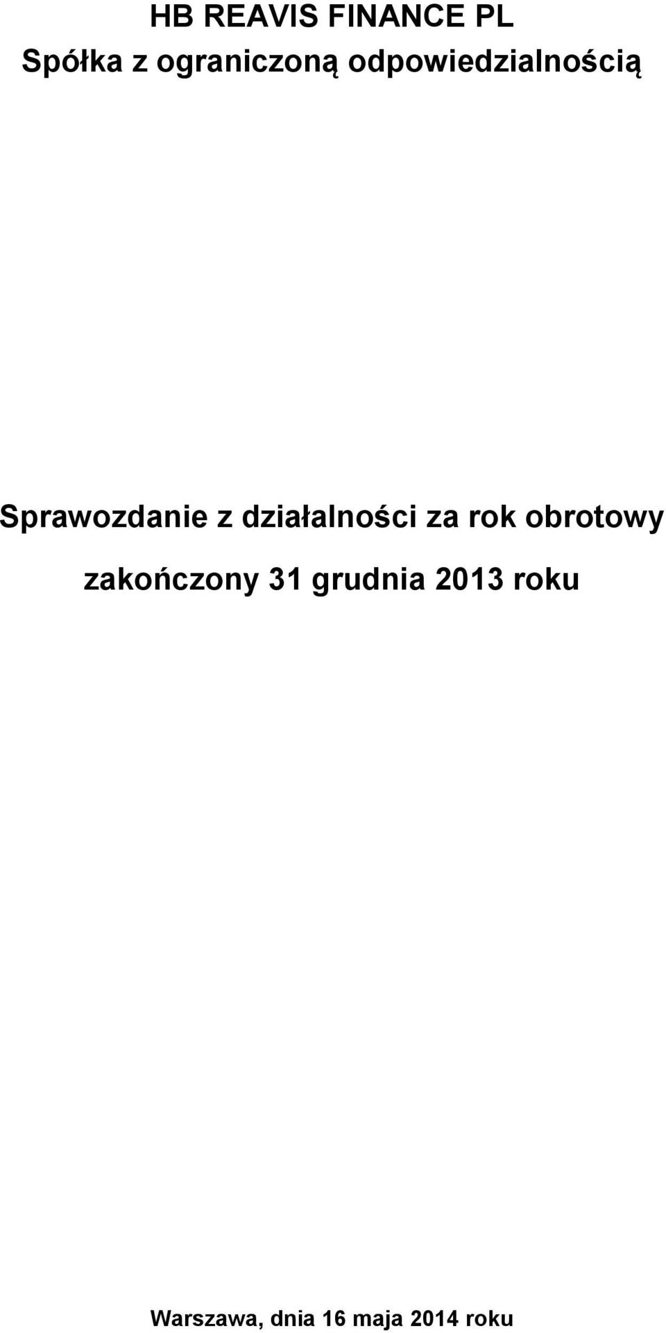 działalności za rok obrotowy zakończony 31