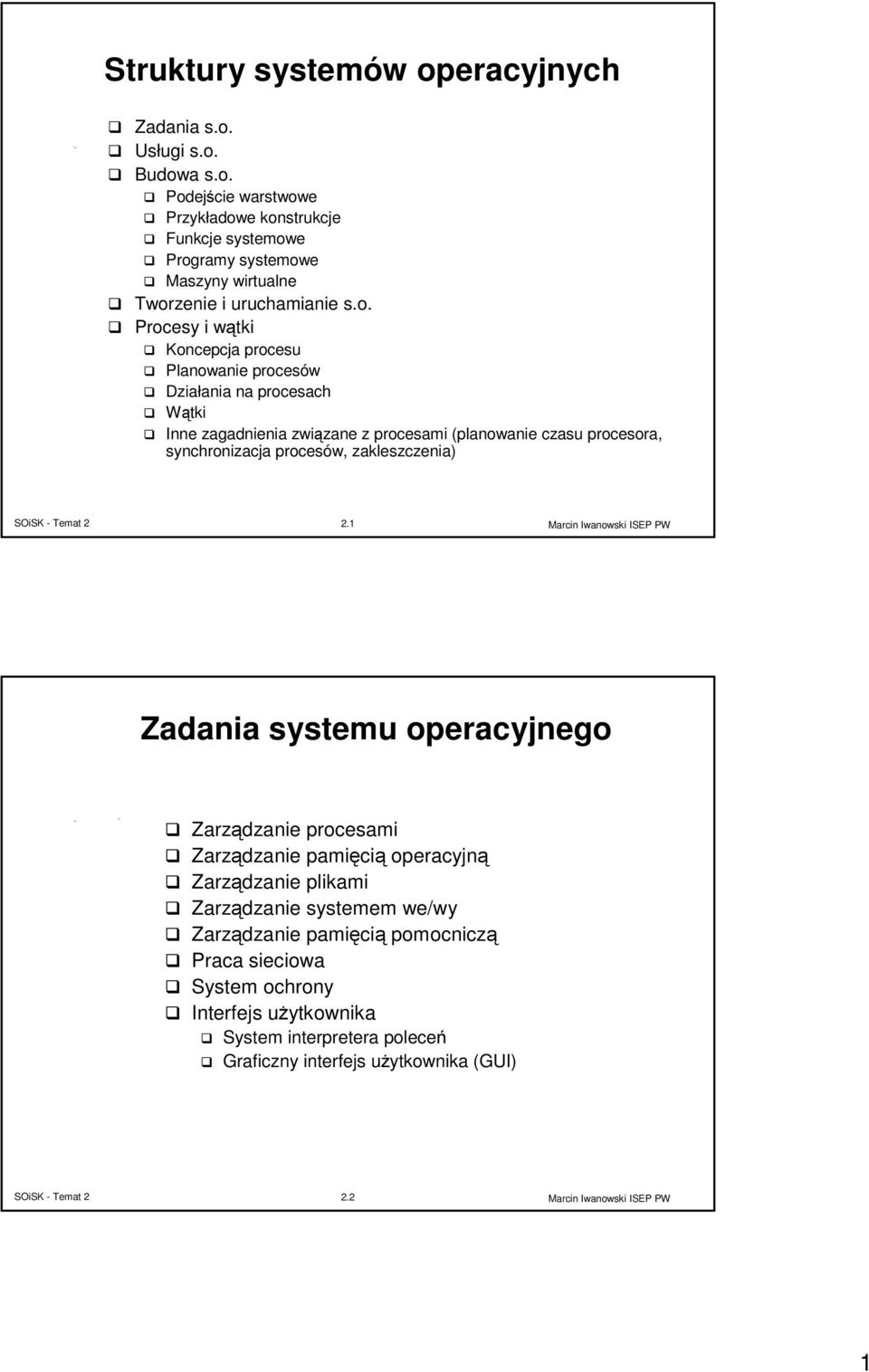 procesów, zakleszczenia) 2.