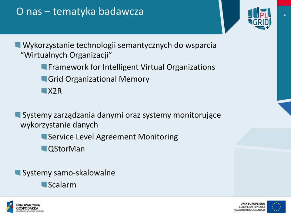 Organizational Memory X2R Systemy zarządzania danymi oraz systemy monitorujące