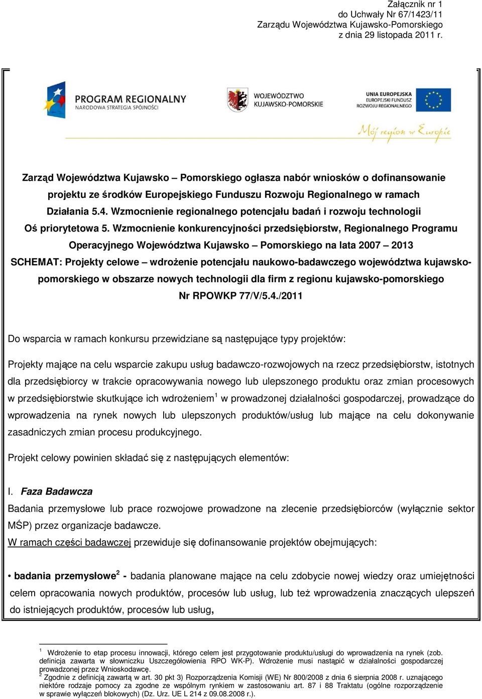 Wzmocnienie regionalnego potencjału badań i rozwoju technologii Oś priorytetowa 5.