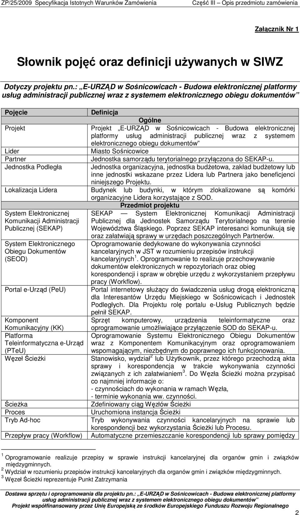 administracji publicznej wraz z systemem elektronicznego obiegu dokumentów Miasto Sośnicowice Jednostka samorządu terytorialnego przyłączona do SEKAP-u.