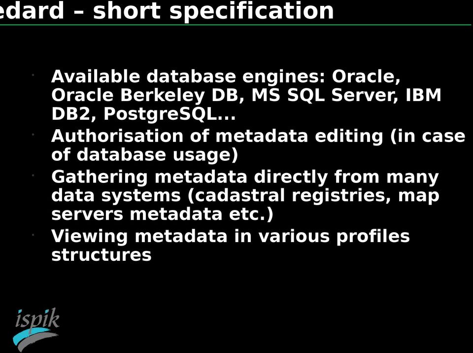 .. Authorisation of metadata editing (in case of database usage) Gathering