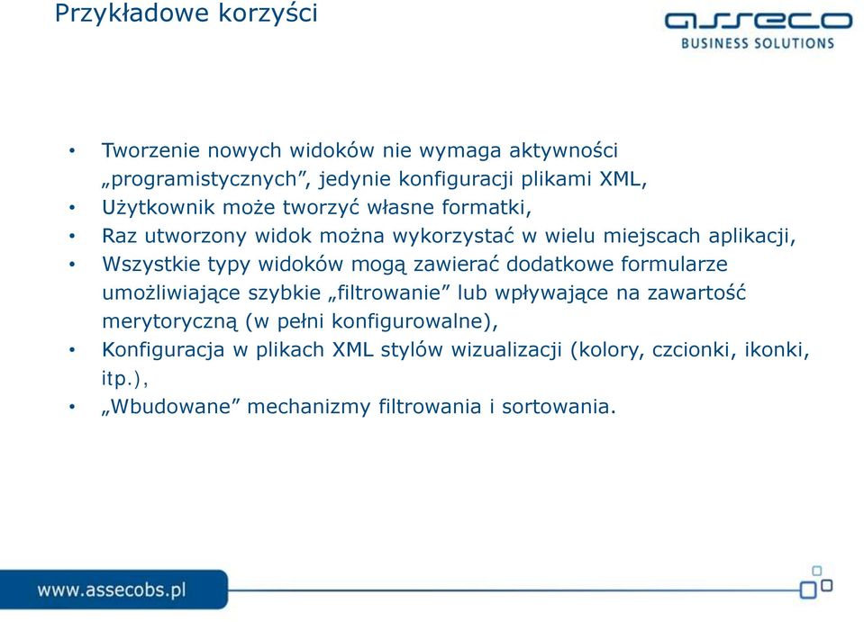 widoków mogą zawierać dodatkowe formularze umożliwiające szybkie filtrowanie lub wpływające na zawartość merytoryczną (w pełni