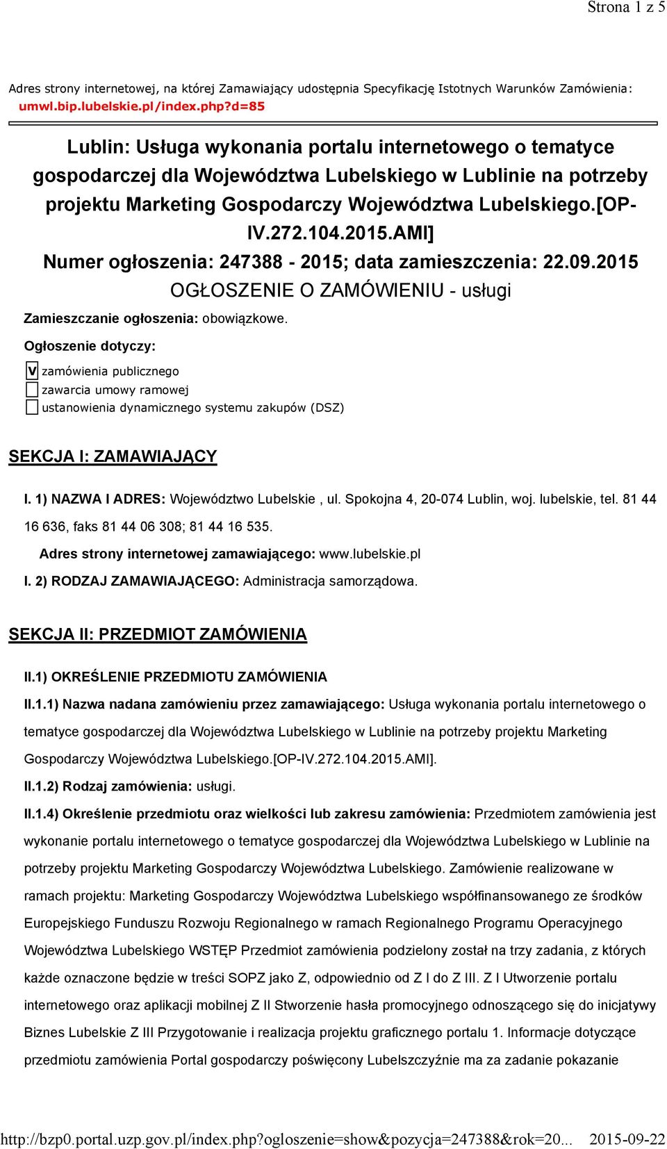 2015.AMI] Numer ogłoszenia: 247388-2015; data zamieszczenia: 22.09.2015 OGŁOSZENIE O ZAMÓWIENIU - usługi Zamieszczanie ogłoszenia: obowiązkowe.