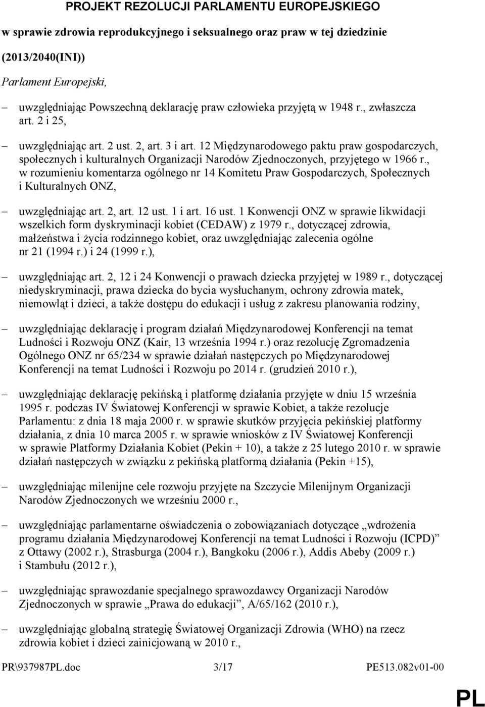 12 Międzynarodowego paktu praw gospodarczych, społecznych i kulturalnych Organizacji Narodów Zjednoczonych, przyjętego w 1966 r.