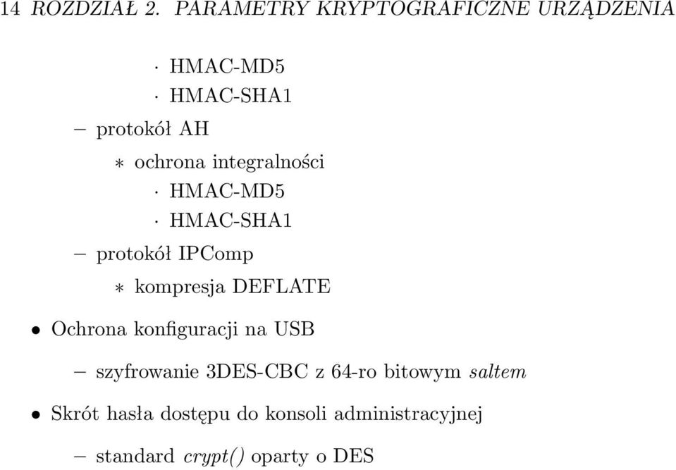 integralności HMAC-MD5 HMAC-SHA1 protokół IPComp kompresja DEFLATE Ochrona