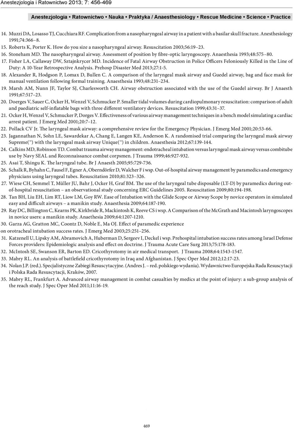 Fisher LA, Callaway DW, Sztajnkrycer MD. Incidence of Fatal Airway Obstruction in Police Officers Feloniously Killed in the Line of Duty: A 10-Year Retrospective Analysis.