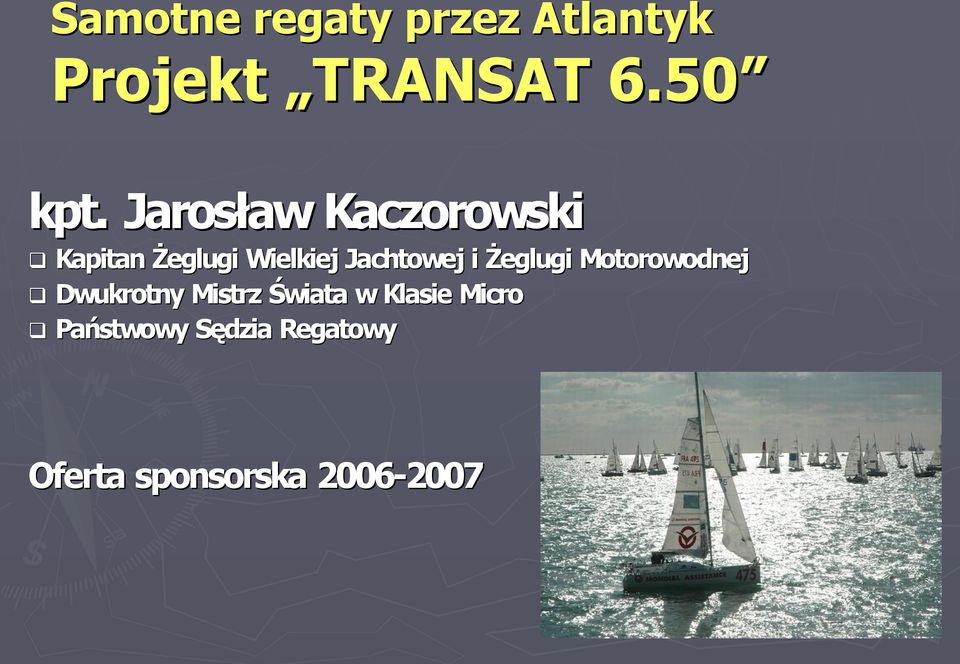 Żeglugi Motorowodnej Dwukrotny Mistrz Świata w Klasie