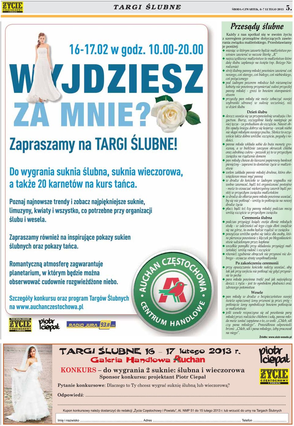 Bo ego Narodzenia) strój Êlubny panny m odej powinien zawieraç coê nowego, coê starego, coê bia ego, coê niebieskiego, coê po yczonego pod adnym pozorem m odsze lub niezam ne kobiety nie powinny