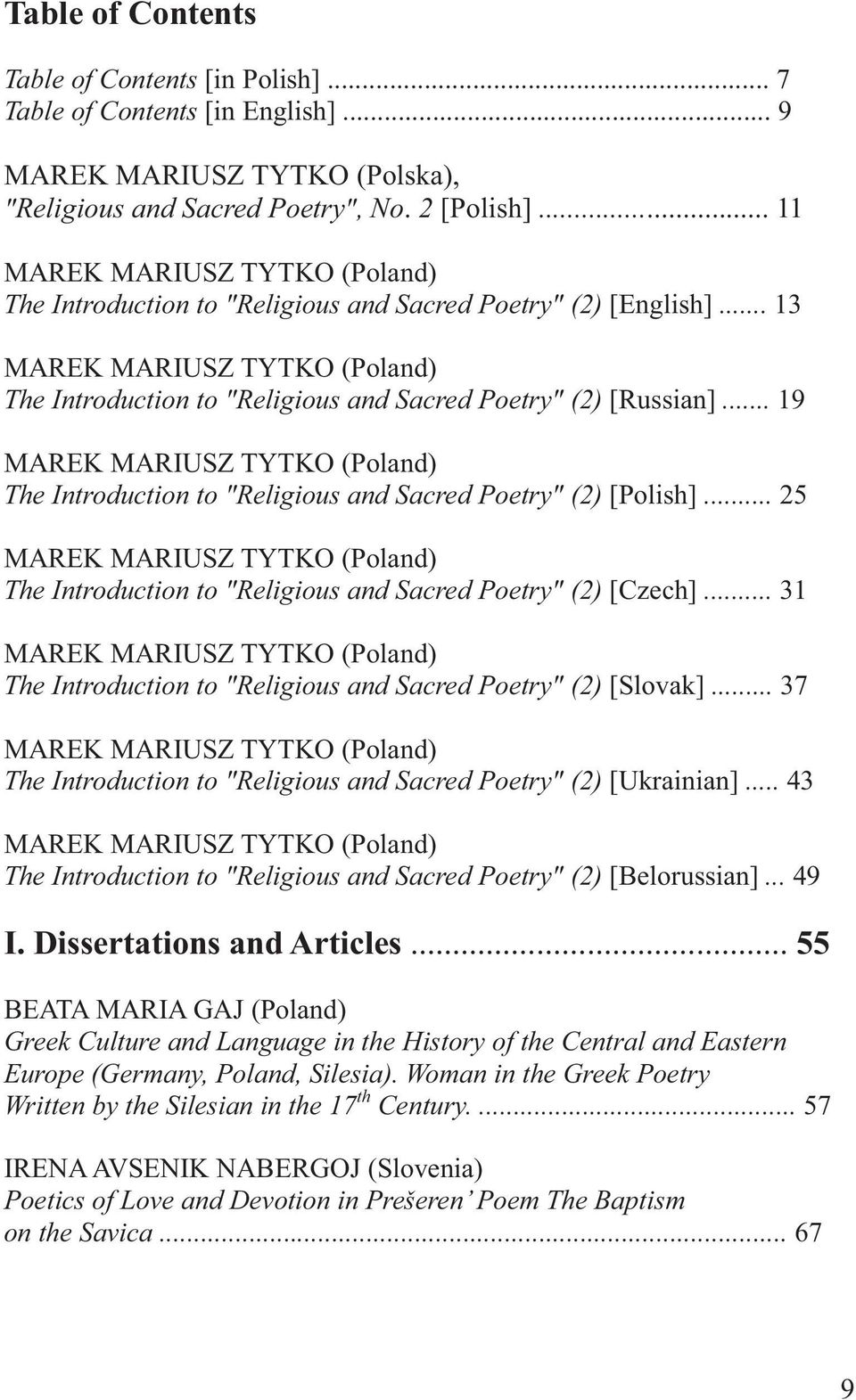 .. 19 MAREK MARIUSZ TYTKO (Poland) The Introduction to "Religious and Sacred Poetry" (2) [Polish]... 25 MAREK MARIUSZ TYTKO (Poland) The Introduction to "Religious and Sacred Poetry" (2) [Czech].