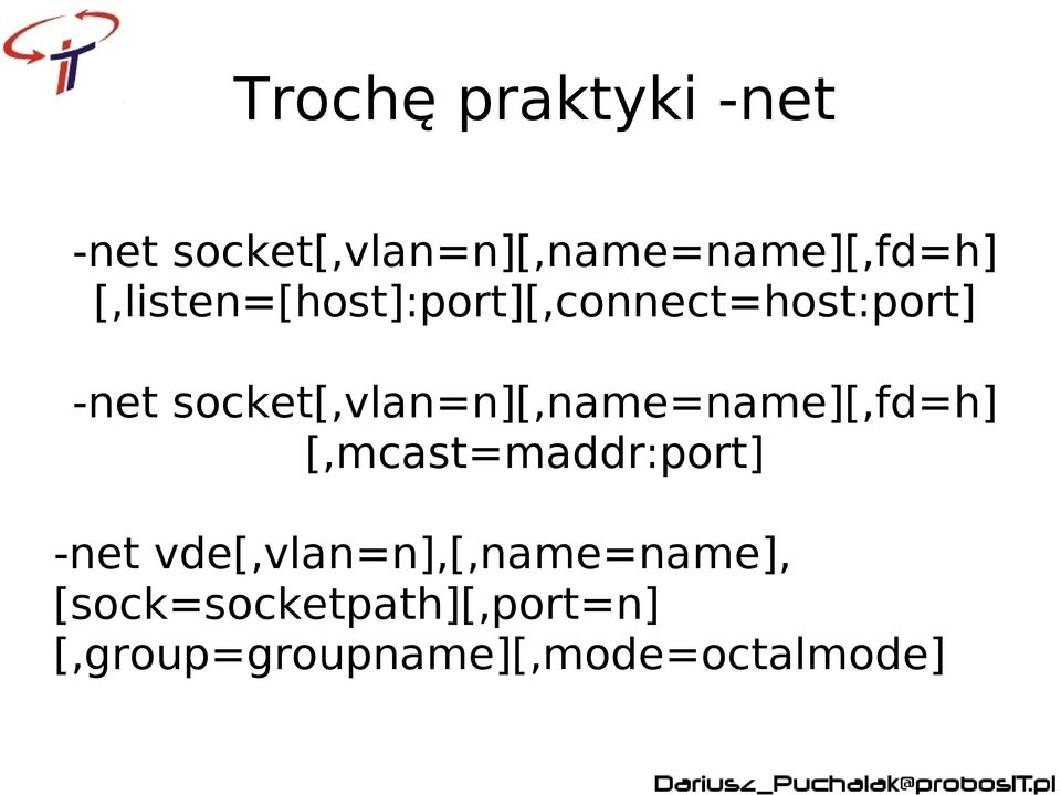 socket[,vlan=n][,name=name][,fd=h] [,mcast=maddr:port] -net