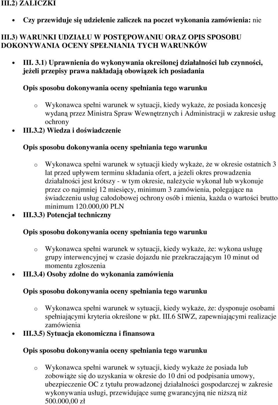 wydaną przez Ministra Spraw Wewnętrznych i Administracji w zakresie usług ochrony III.3.