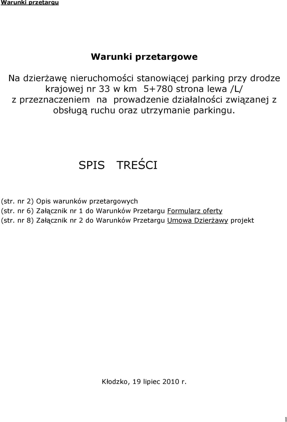 parkingu. SPIS TREŚCI (str. nr 2) Opis warunków przetargowych (str.