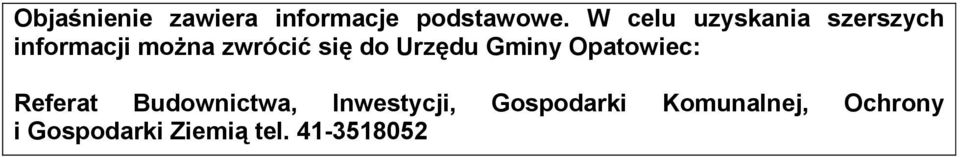 do Urzędu Gminy Opatowiec: Referat Budownictwa,