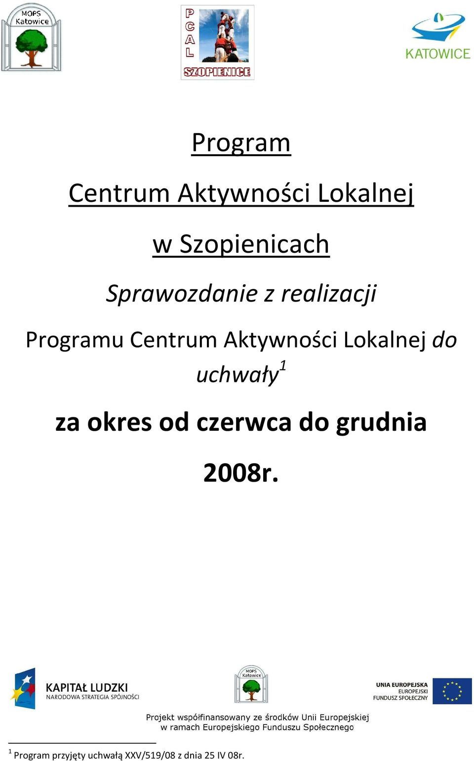 Lokalnej do uchwały 1 za okres od czerwca do grudnia