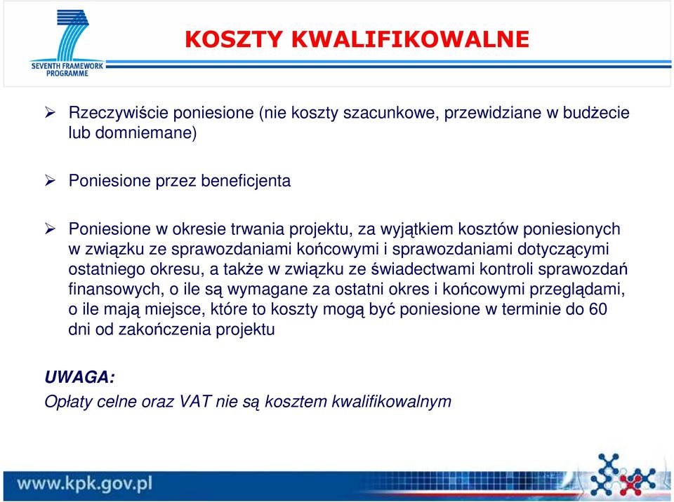 ostatniego okresu, a takŝe w związku ze świadectwami kontroli sprawozdań finansowych, o ile są wymagane za ostatni okres i końcowymi przeglądami,