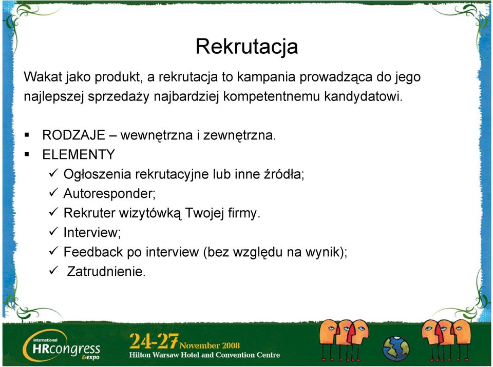 RODZAJE wewnętrzna i zewnętrzna.