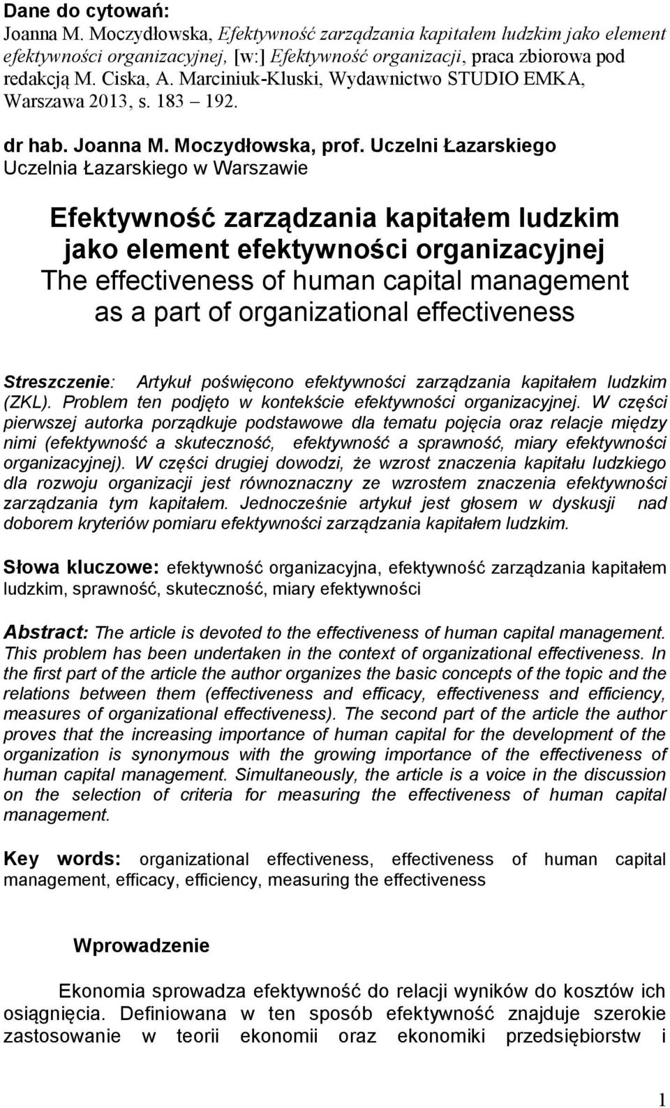 Uczelni Łazarskiego Uczelnia Łazarskiego w Warszawie Efektywność zarządzania kapitałem ludzkim jako element efektywności organizacyjnej The effectiveness of human capital management as a part of