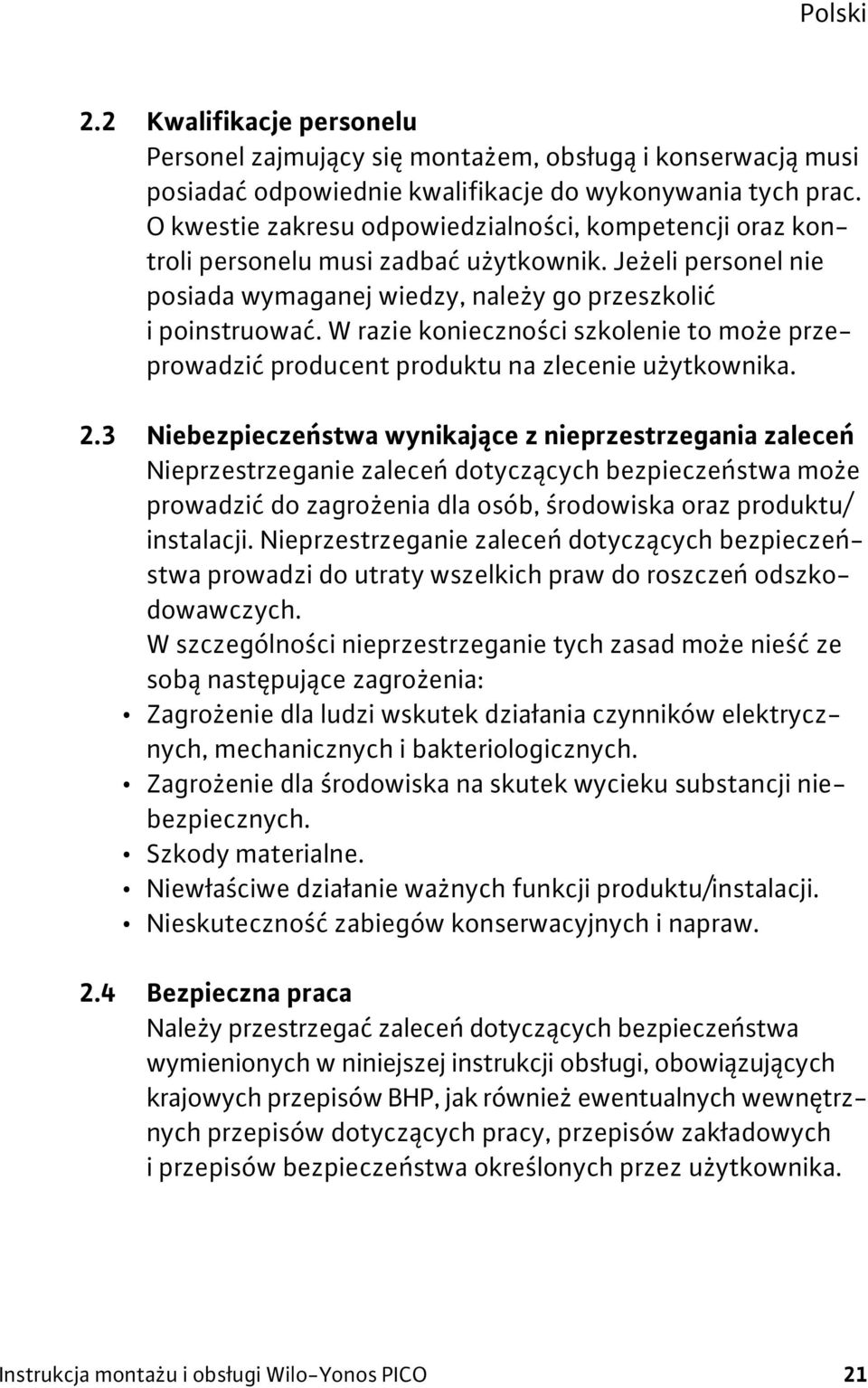 W razie konieczno ci szkolenie to mo e przeprowadzi producent produktu na zlecenie u ytkownika. 2.