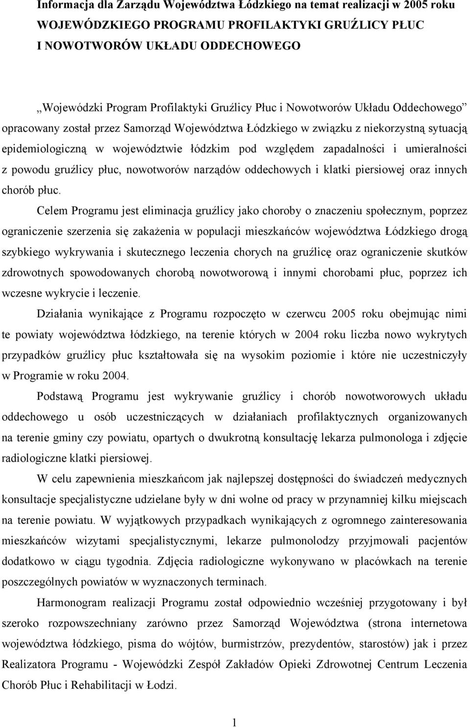 umieralności z powodu gruźlicy, nowotworów narządów oddechowych i klatki piersiowej oraz innych chorób.