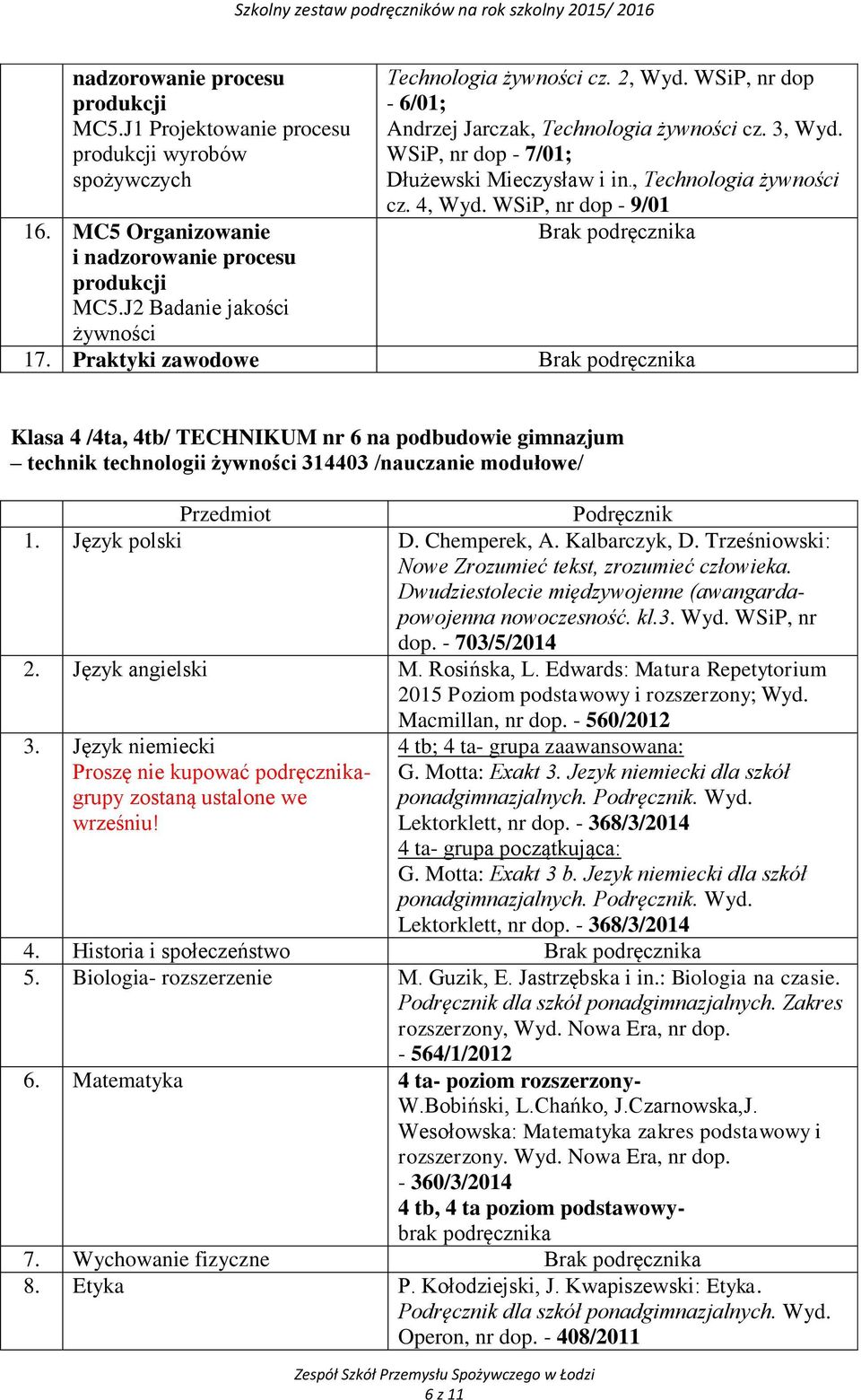 , Technologia żywności cz. 4, Wyd. WSiP, nr dop - 9/01 17.