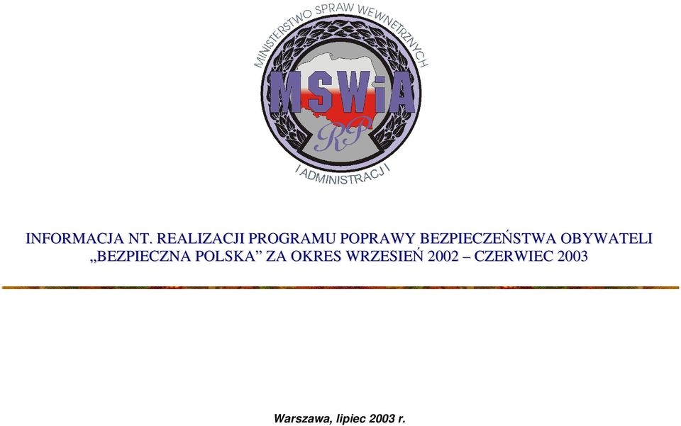 BEZPIECZESTWA OBYWATELI BEZPIECZNA