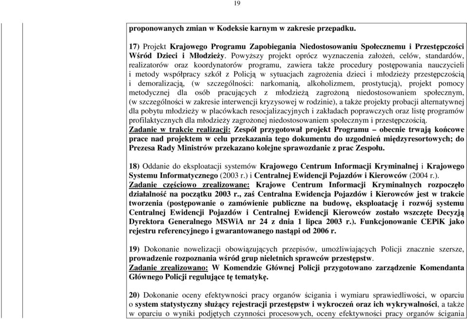 zagroenia dzieci i młodziey przestpczoci i demoralizacj, (w szczególnoci: narkomani, alkoholizmem, prostytucj), projekt pomocy metodycznej dla osób pracujcych z młodzie zagroon niedostosowaniem