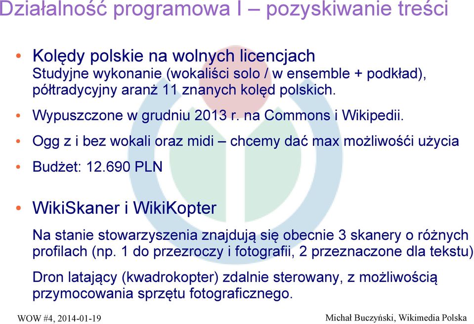 Ogg z i bez wokali oraz midi chcemy dać max możliwośći użycia Budżet: 12.