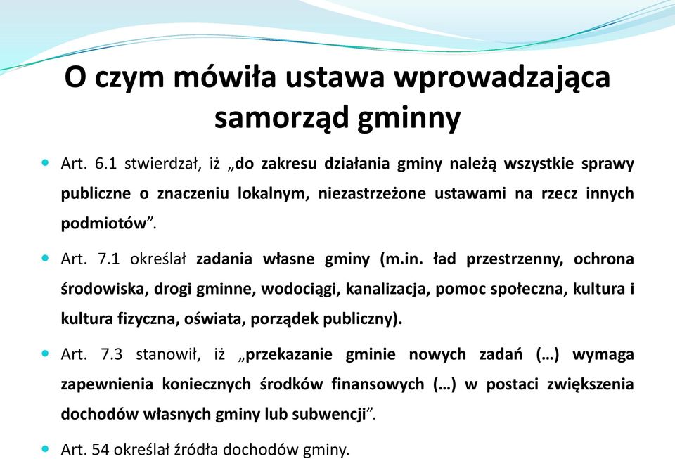 7.1 określał zadania własne gminy