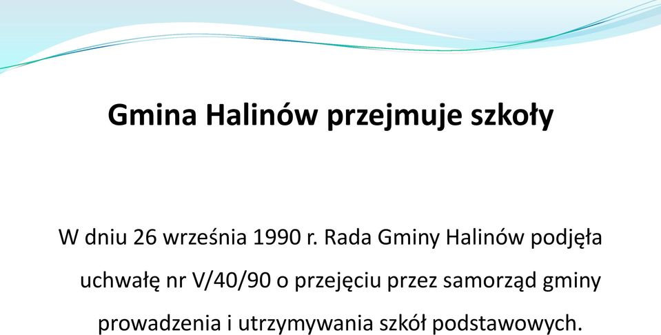 Rada Gminy Halinów podjęła uchwałę nr V/40/90