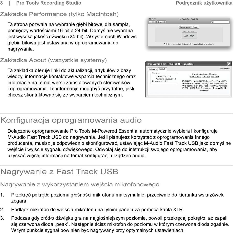 Zakładka About (wszystkie systemy) Ta zakładka oferuje linki do aktualizacji, artykułów z bazy wiedzy, informacje kontaktowe wsparcia technicznego oraz informacje na temat wersji zainstalowanych