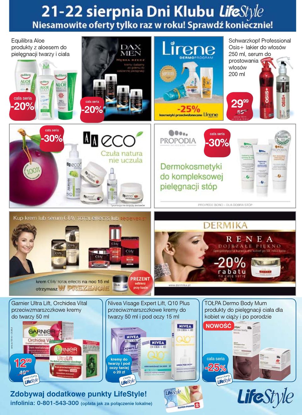 00 zł *promocja nie dotyczy zestawów Garnier Ultra Lift, Orchidea Vital przeciwzmarszczkowe kremy do twarzy 50 ml Nivea Visage Expert Lift, Q10 Plus