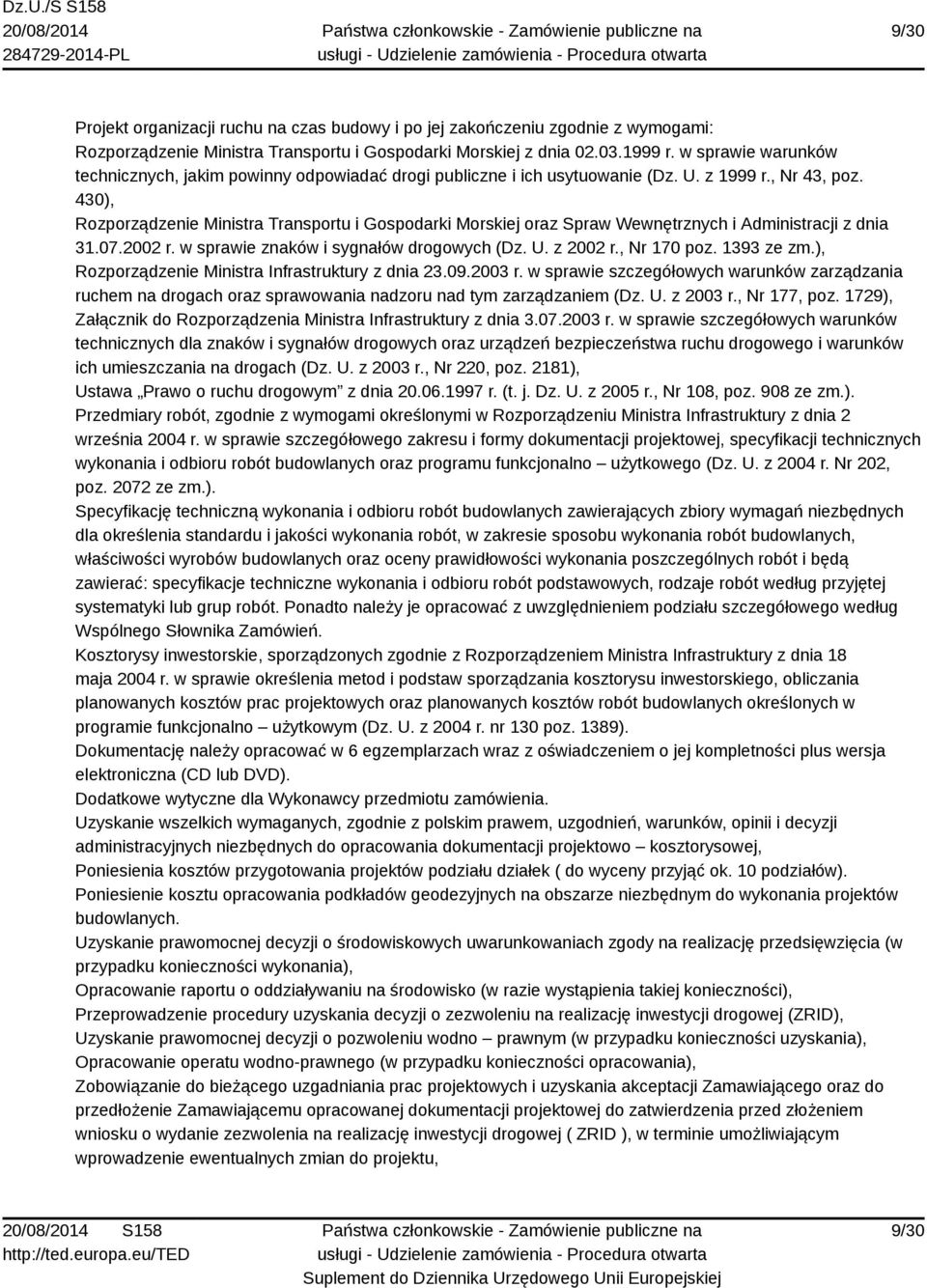 430), Rozporządzenie Ministra Transportu i Gospodarki Morskiej oraz Spraw Wewnętrznych i Administracji z dnia 31.07.2002 r. w sprawie znaków i sygnałów drogowych (Dz. U. z 2002 r., Nr 170 poz.