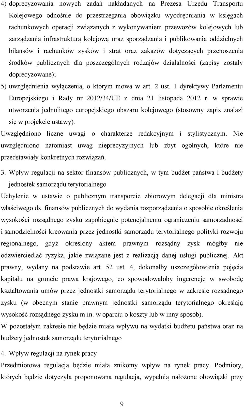 dla poszczególnych rodzajów działalności (zapisy zostały doprecyzowane); 5) uwzględnienia wyłączenia, o którym mowa w art. 2 ust.