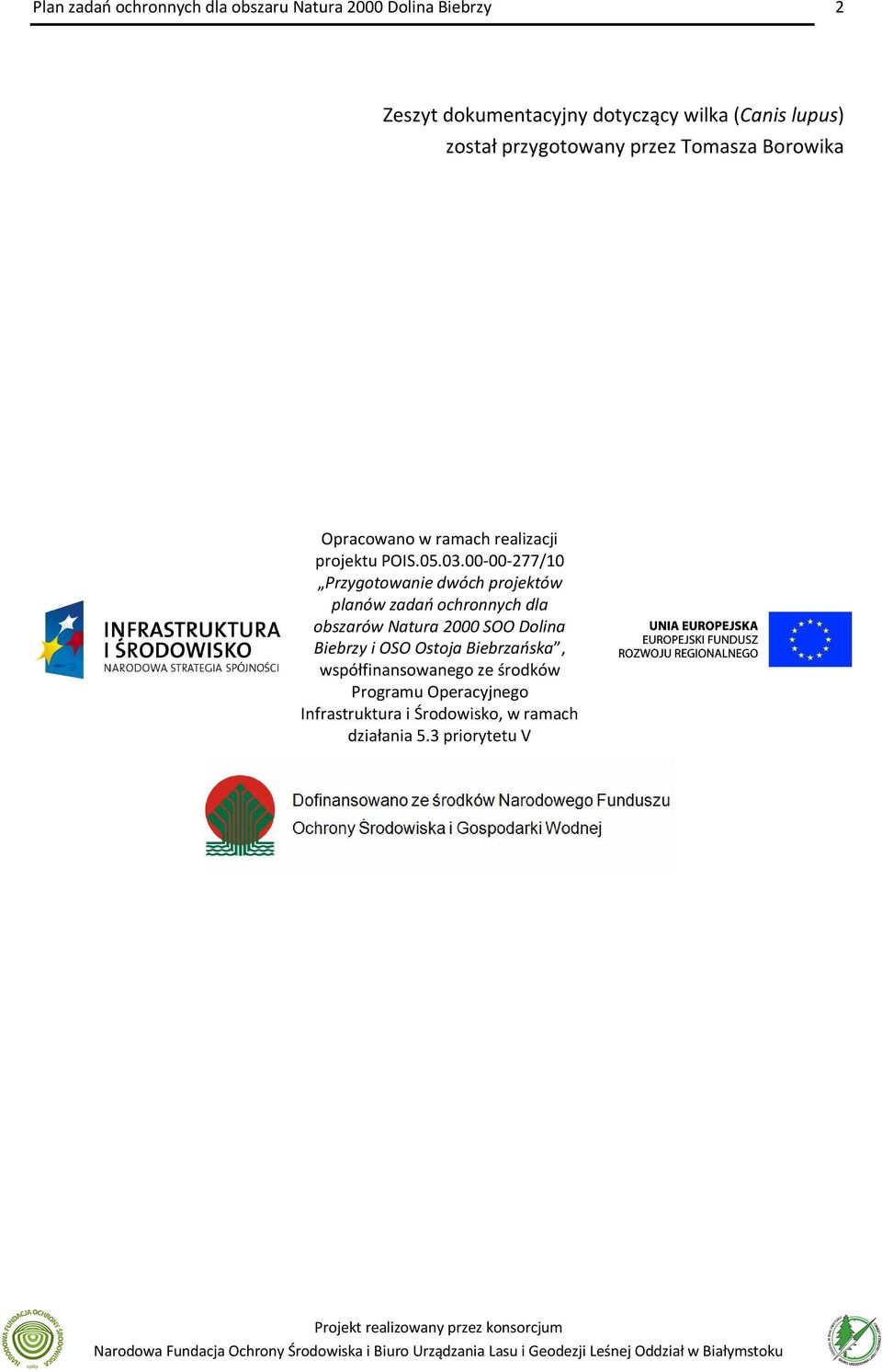 00-00-277/10 Przygotowanie dwóch projektów planów zadań ochronnych dla obszarów Natura 2000 SOO