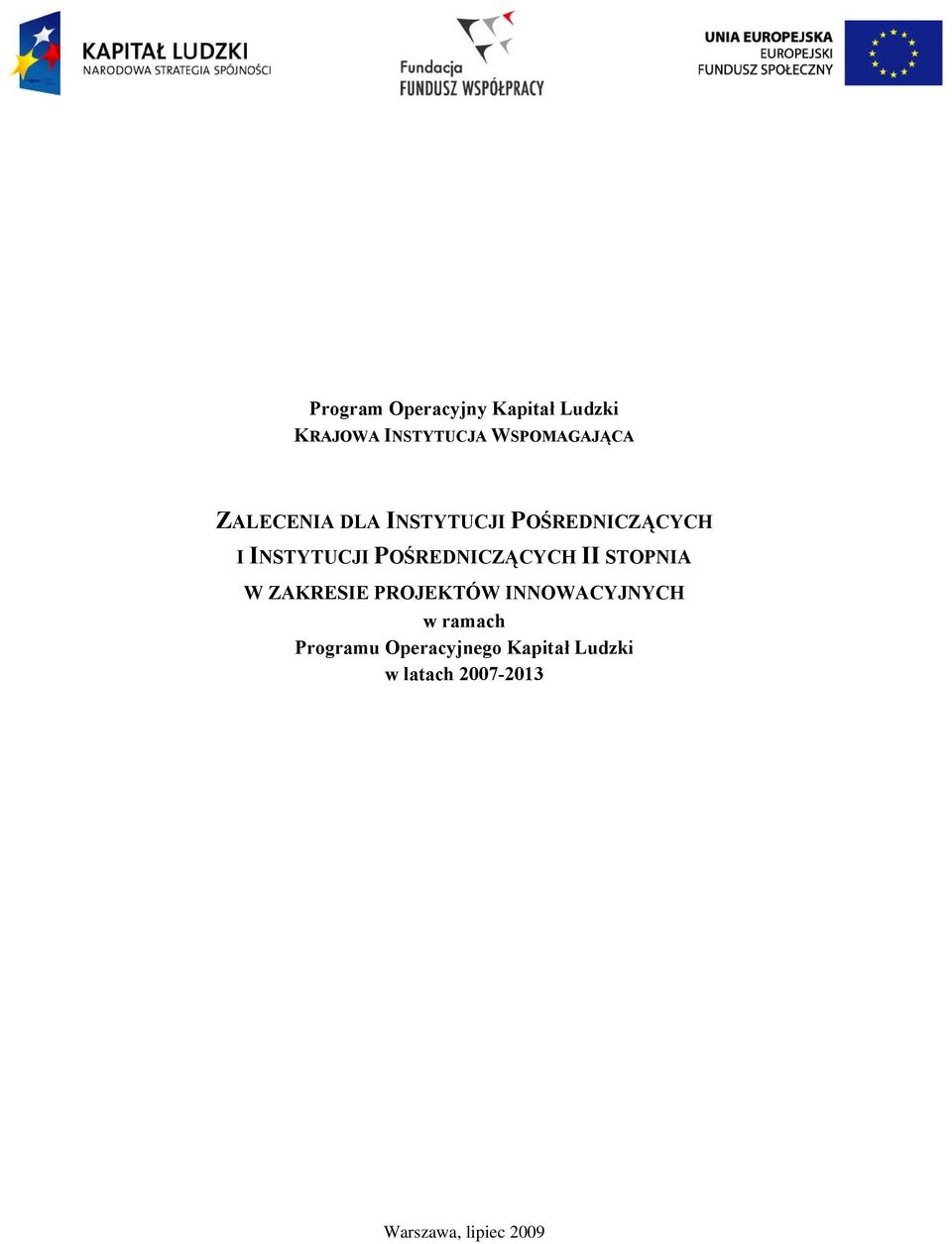 POŚREDNICZĄCYCH II STOPNIA W ZAKRESIE PROJEKTÓW INNOWACYJNYCH w