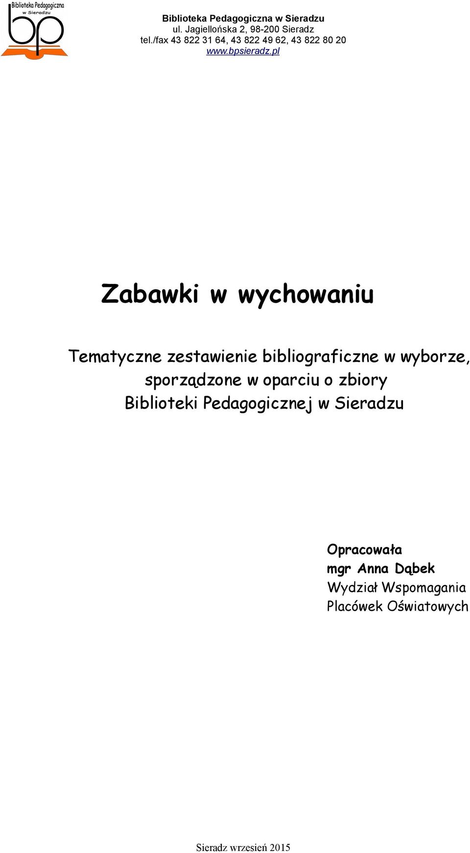 zbiory Biblioteki Pedagogicznej w Sieradzu Opracowała