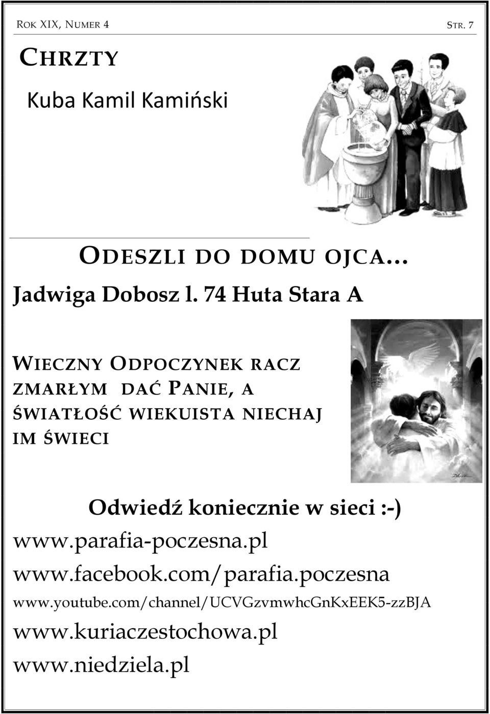 ŚWIECI Odwiedź koniecznie w sieci :-) www.parafia-poczesna.pl www.facebook.com/parafia.