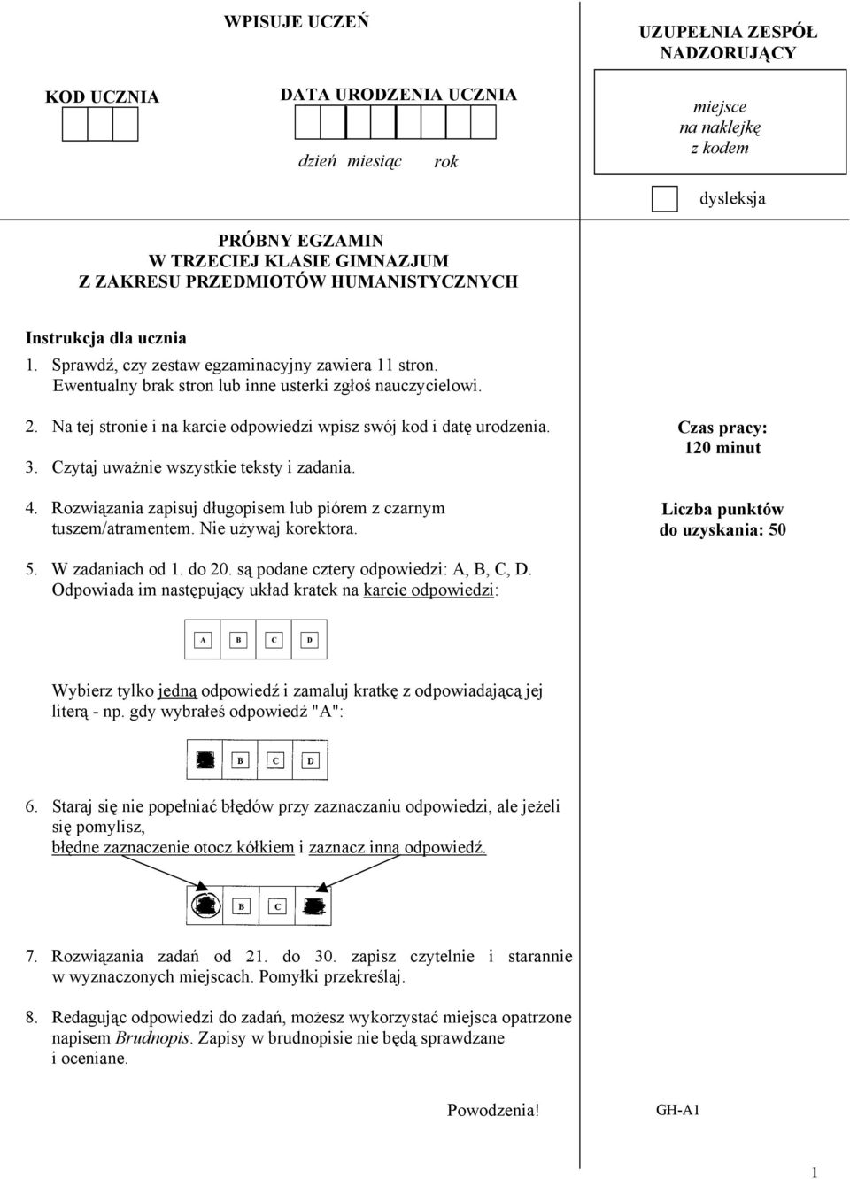 Na tej stronie i na karcie odpowiedzi wpisz swój kod i datę urodzenia. 3. Czytaj uważnie wszystkie teksty i zadania. 4. Rozwiązania zapisuj długopisem lub piórem z czarnym tuszem/atramentem.