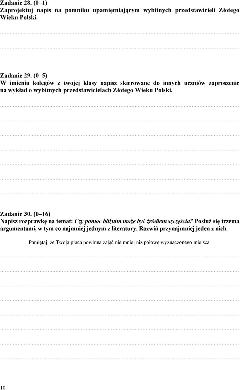Wieku Polski. Zadanie 30. (0 16) Napisz rozprawkę na temat: Czy pomoc bliźnim może być źródłem szczęścia?