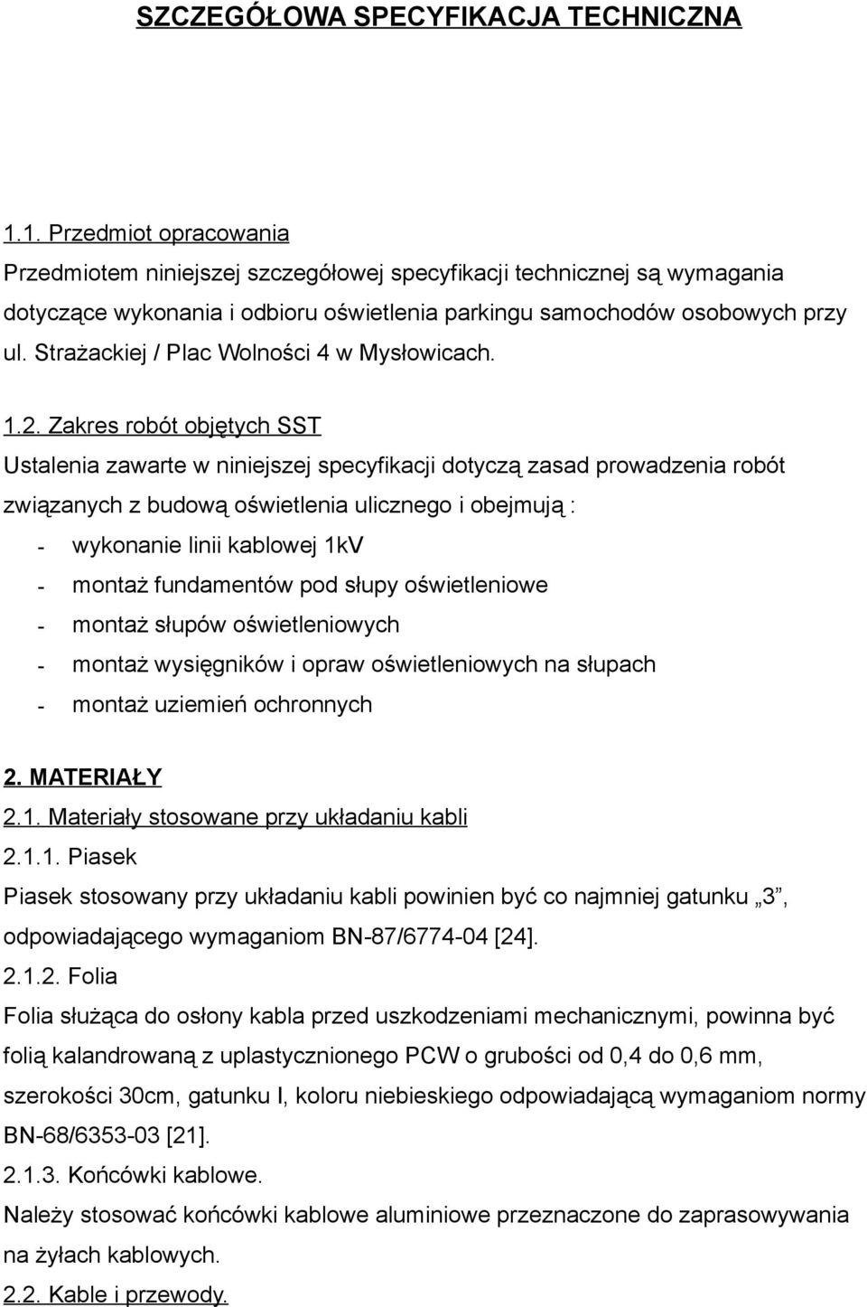 Strażackiej / Plac Wolności 4 w Mysłowicach. 1.2.